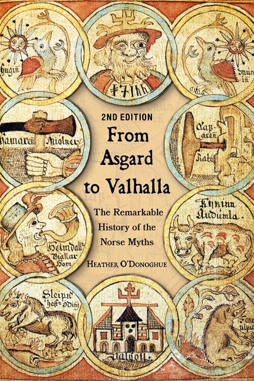 From Asgard to Valhalla : The Remarkable History of the Norse Myths (Paperback, 2 ed)