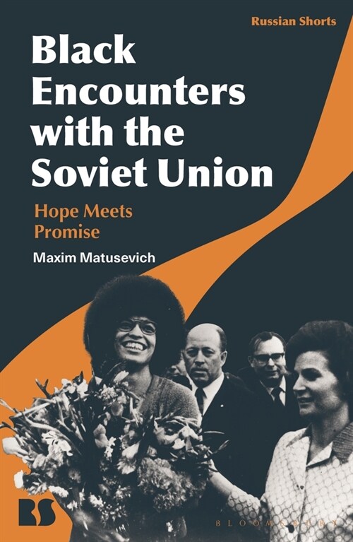 Black Encounters with the Soviet Union: Hope Meets Promise (Hardcover)