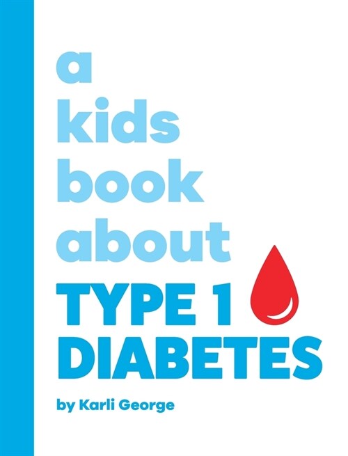 A Kids Book About Type 1 Diabetes (Hardcover)