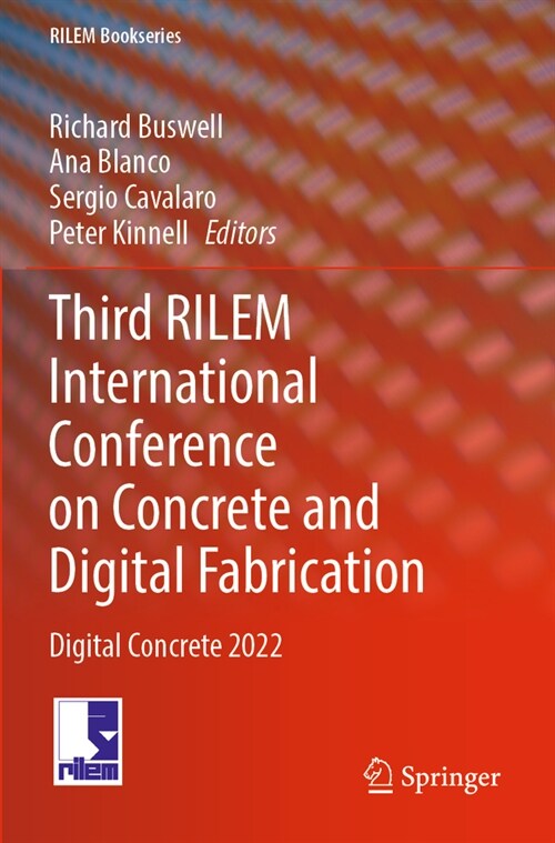 Third Rilem International Conference on Concrete and Digital Fabrication: Digital Concrete 2022 (Paperback, 2022)