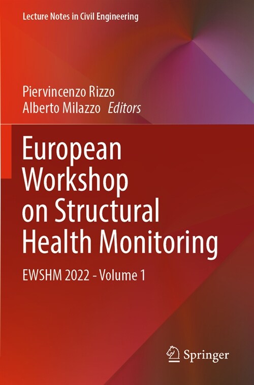 European Workshop on Structural Health Monitoring: Ewshm 2022 - Volume 1 (Paperback, 2023)