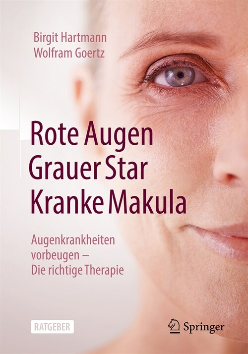 Rote Augen, Grauer Star, Kranke Makula: Augenkrankheiten Vorbeugen - Die Richtige Therapie (Paperback, 1. Aufl. 2023)