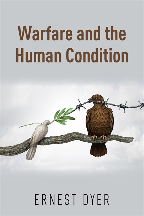 Warfare and the Human Condition (Paperback)