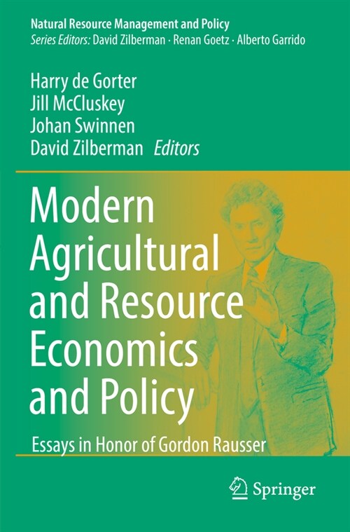 Modern Agricultural and Resource Economics and Policy: Essays in Honor of Gordon Rausser (Paperback, 2022)