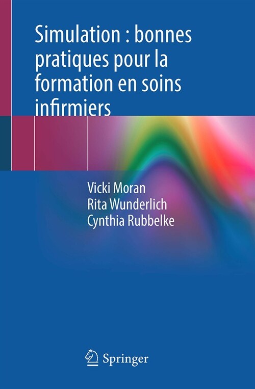 Simulation: Bonnes Pratiques Pour La Formation En Soins Infirmiers (Paperback, Re D. 2023)