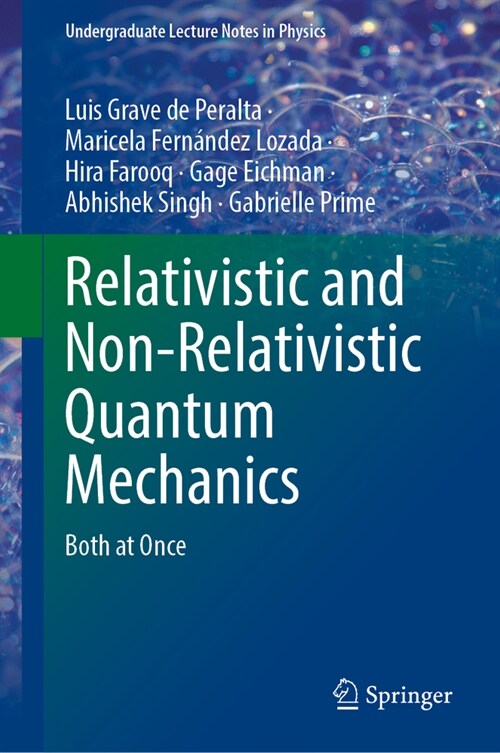 Relativistic and Non-Relativistic Quantum Mechanics: Both at Once (Hardcover, 2023)