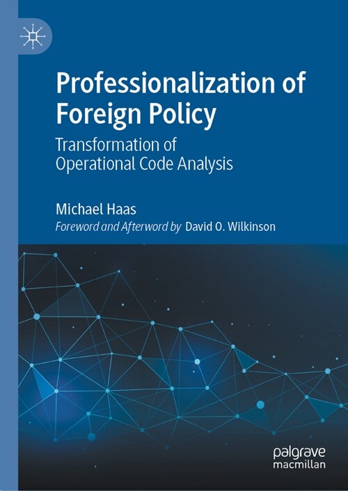 Professionalization of Foreign Policy: Transformation of Operational Code Analysis (Hardcover, 2023)