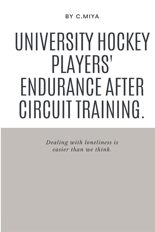 University hockey players endurance after circuit training (Paperback)