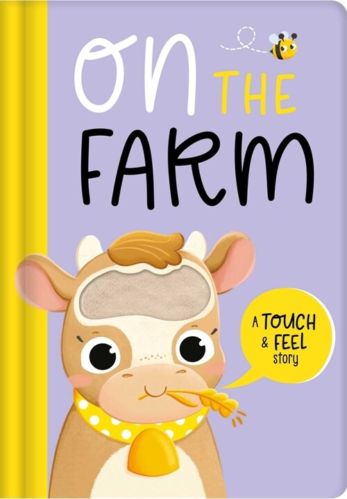 On the Farm: A Touch & Feel Story (Paperback)