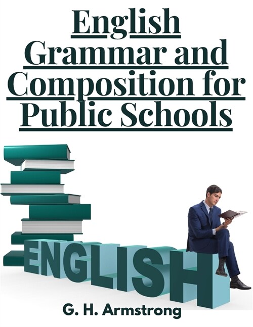 English Grammar and Composition for Public Schools (Paperback)