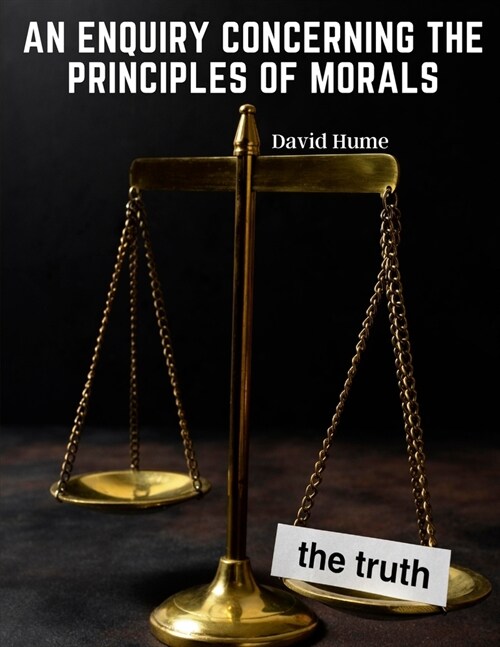 An Enquiry Concerning the Principles of Morals (Paperback)