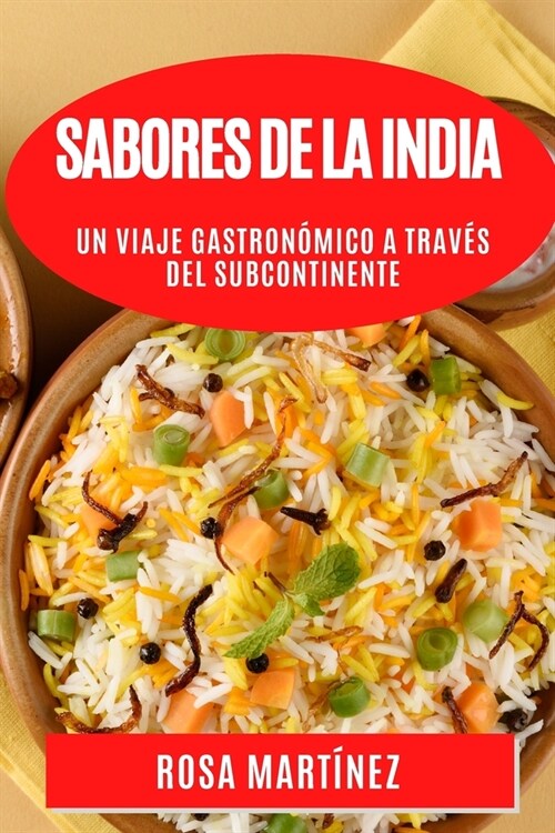 Sabores de la India: Un Viaje Gastron?ico a trav? del Subcontinente (Paperback)