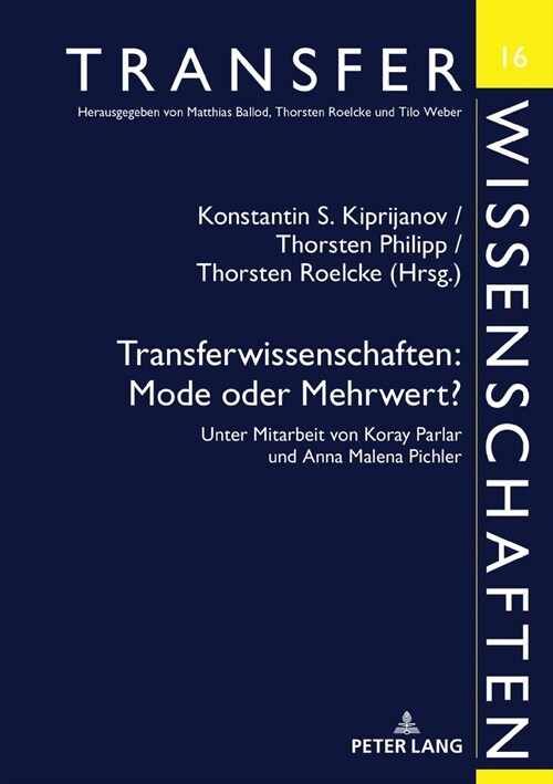 Transferwissenschaften: Mode oder Mehrwert?; Unter Mitarbeit von Koray Parlar und Anna Malena Pichler (Hardcover)
