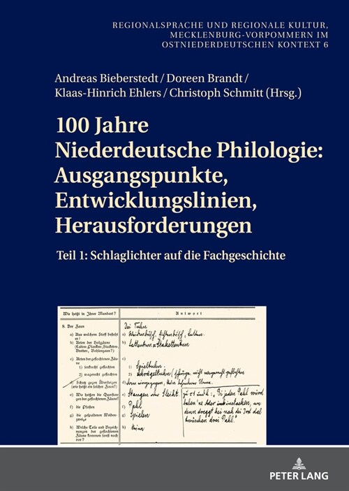 100 Jahre Niederdeutsche Philologie: Ausgangspunkte, Entwicklungslinien, Herausforderungen: Teil 1: Schlaglichter auf die Fachgeschichte (Hardcover)