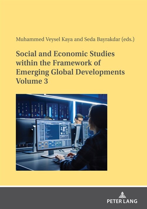 Social and Economic Studies Within the Framework of Emerging Global Developments Volume 3 (Paperback)