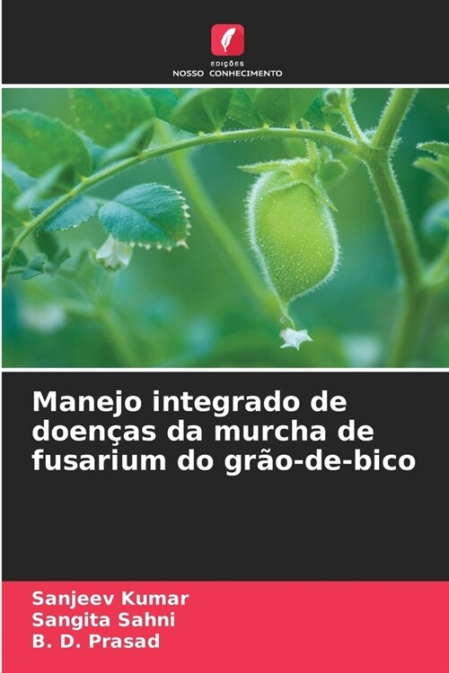 Manejo integrado de doen?s da murcha de fusarium do gr?-de-bico (Paperback)