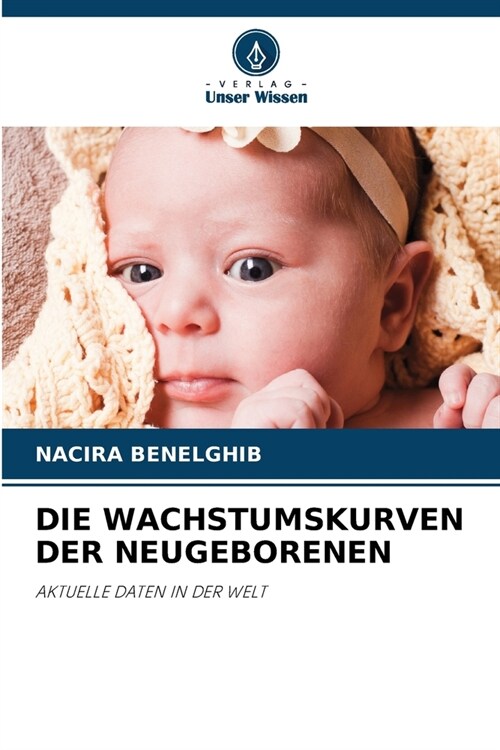 Die Wachstumskurven Der Neugeborenen (Paperback)