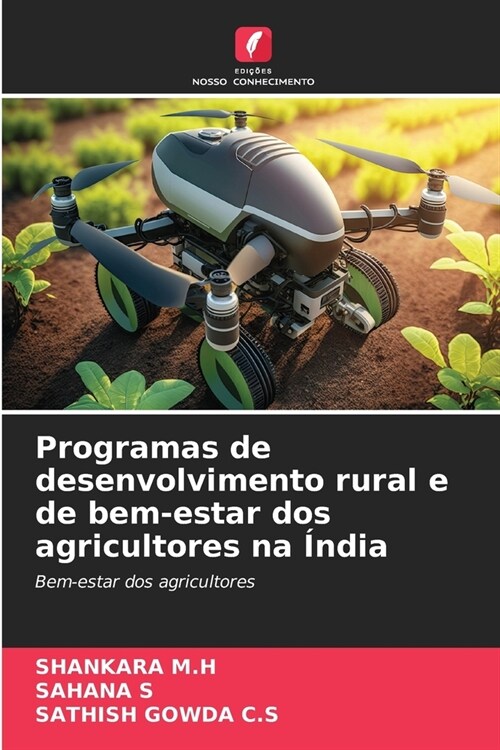 Programas de desenvolvimento rural e de bem-estar dos agricultores na ?dia (Paperback)