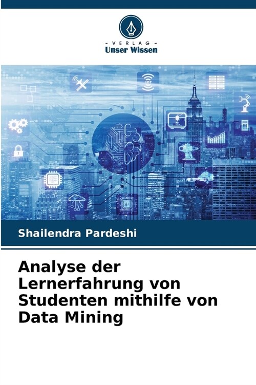 Analyse der Lernerfahrung von Studenten mithilfe von Data Mining (Paperback)