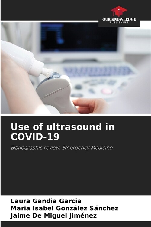 Use of ultrasound in COVID-19 (Paperback)