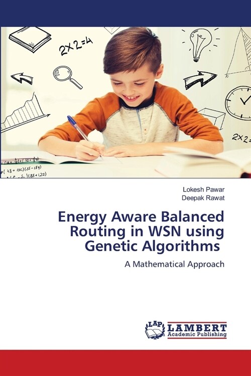 Energy Aware Balanced Routing in WSN using Genetic Algorithms (Paperback)
