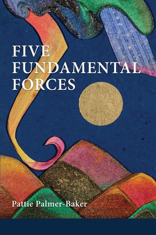 Five Fundamental Forces (Paperback)