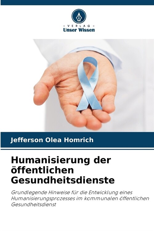 Humanisierung der ?fentlichen Gesundheitsdienste (Paperback)
