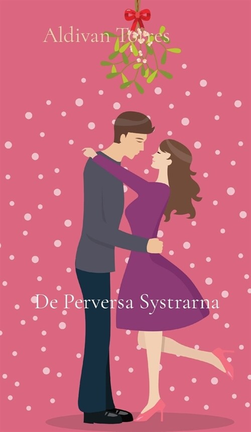 De Perversa Systrarna (Hardcover)