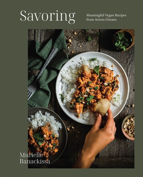 Savoring: Meaningful Vegan Recipes from Across Oceans (Hardcover)