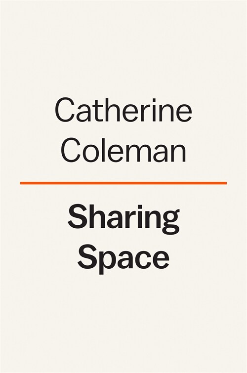 Sharing Space: An Astronauts Guide to Mission, Wonder, and Making Change (Hardcover)