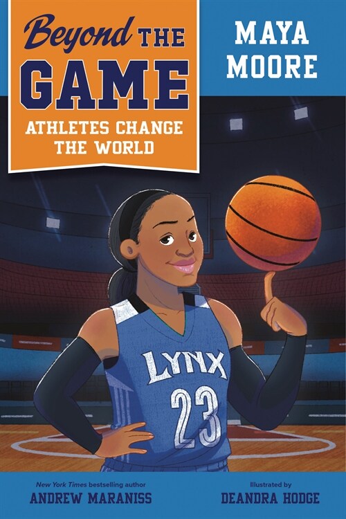 Beyond the Game: Maya Moore (Hardcover)