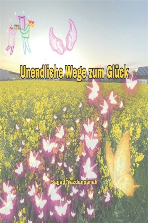 Unendliche Wege zum Gl?k (Paperback)