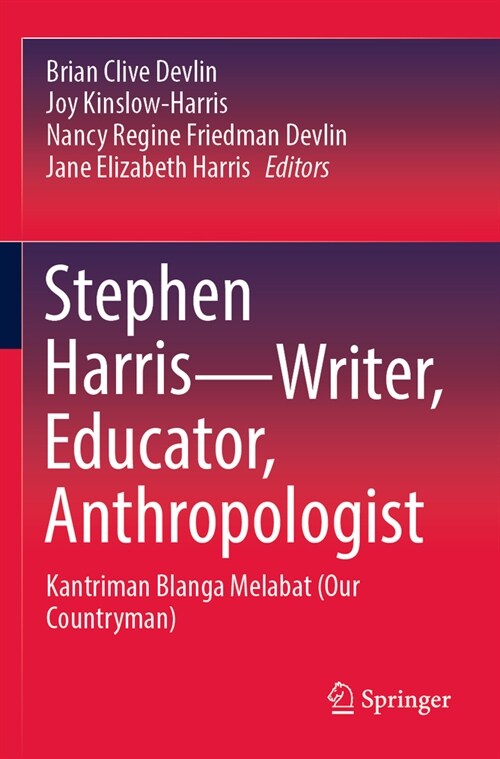 Stephen Harris--Writer, Educator, Anthropologist: Kantriman Blanga Melabat (Our Countryman) (Paperback, 2022)