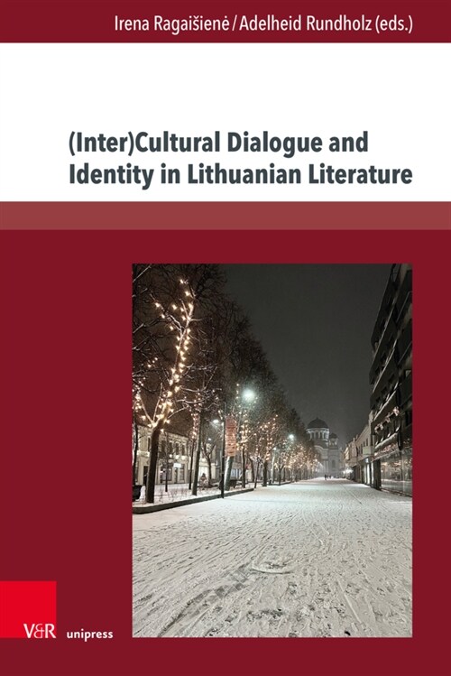 (Inter)Cultural Dialogue and Identity in Lithuanian Literature (Hardcover)