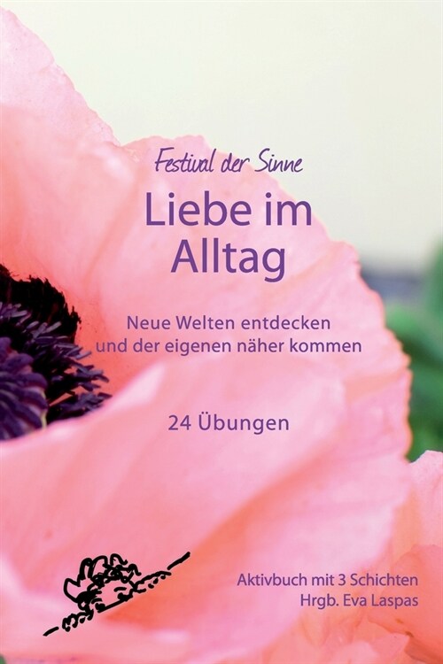 Liebe im Alltag: Neue Welten entdecken und der eigenen n?er kommen (Paperback)