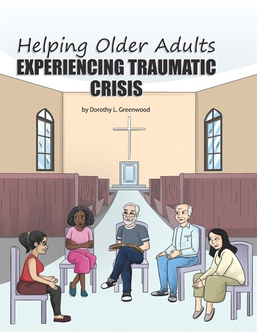 Helping Older Adults Experiencing Traumatic Crisis (Paperback)