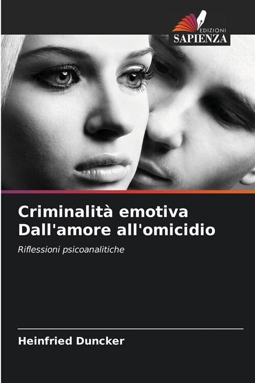 Criminalit?emotiva Dallamore allomicidio (Paperback)