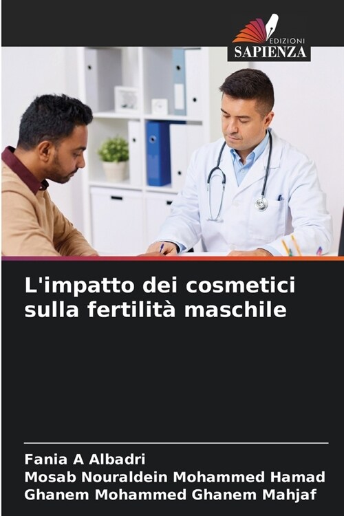 Limpatto dei cosmetici sulla fertilit?maschile (Paperback)