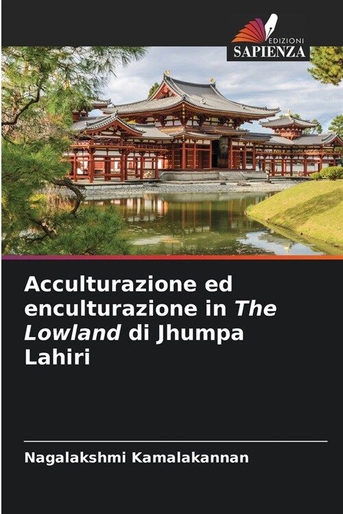 Acculturazione ed enculturazione in The Lowland di Jhumpa Lahiri (Paperback)