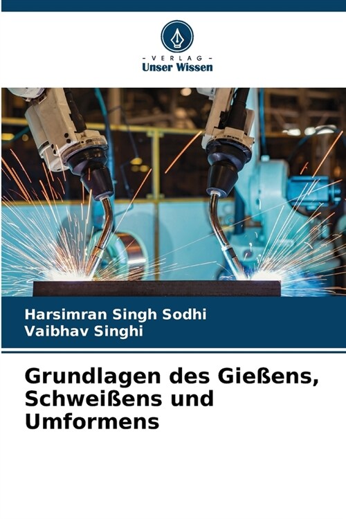 Grundlagen des Gie?ns, Schwei?ns und Umformens (Paperback)