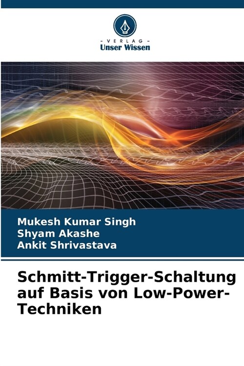 Schmitt-Trigger-Schaltung auf Basis von Low-Power-Techniken (Paperback)