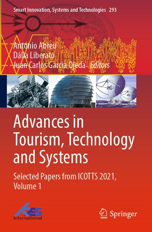 Advances in Tourism, Technology and Systems: Selected Papers from Icotts 2021, Volume 1 (Paperback, 2022)