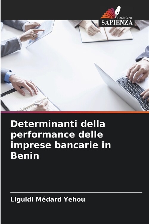 Determinanti della performance delle imprese bancarie in Benin (Paperback)