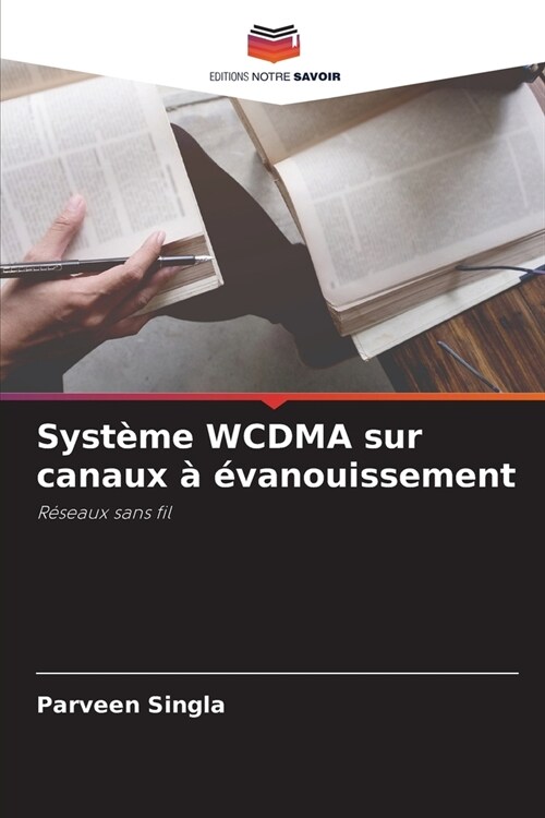 Syst?e WCDMA sur canaux ??anouissement (Paperback)