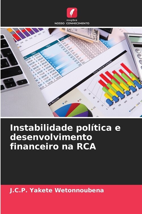Instabilidade pol?ica e desenvolvimento financeiro na RCA (Paperback)