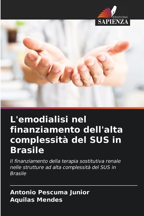 Lemodialisi nel finanziamento dellalta complessit?del SUS in Brasile (Paperback)