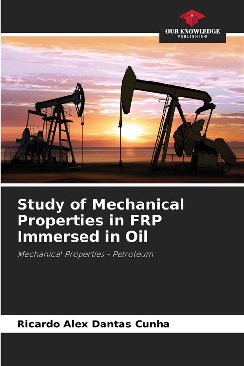 Study of Mechanical Properties in FRP Immersed in Oil (Paperback)