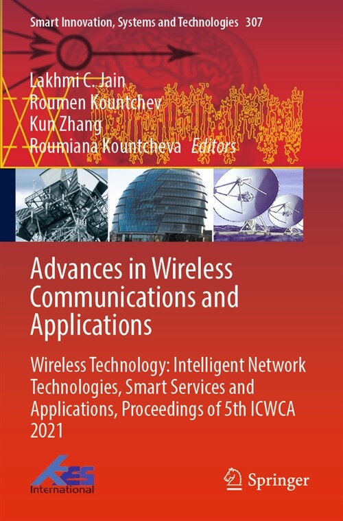 Advances in Wireless Communications and Applications: Wireless Technology: Intelligent Network Technologies, Smart Services and Applications, Proceedi (Paperback, 2022)