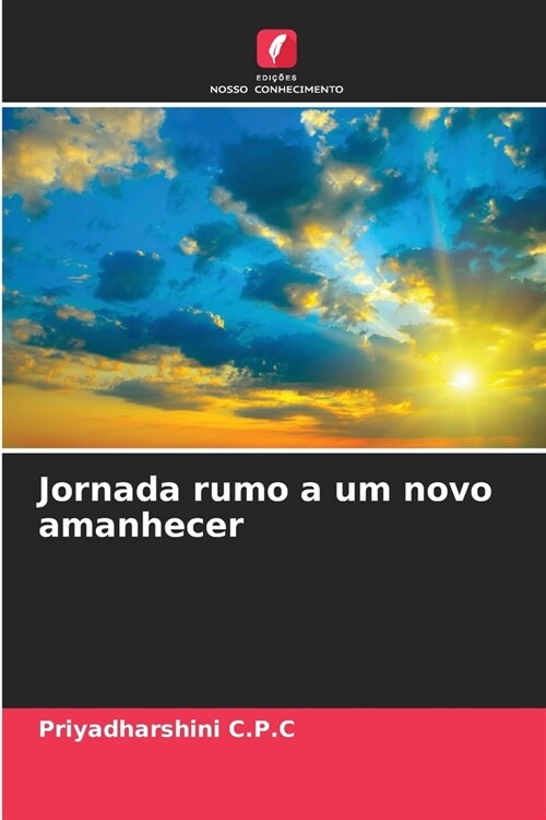 Jornada rumo a um novo amanhecer (Paperback)