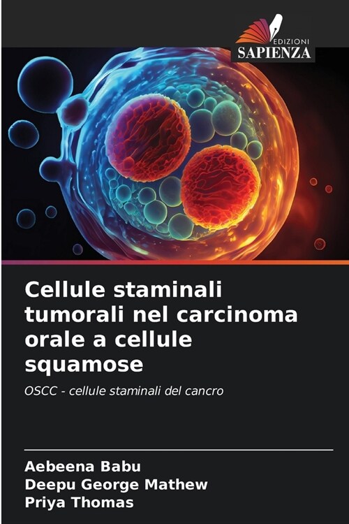 Cellule staminali tumorali nel carcinoma orale a cellule squamose (Paperback)